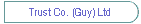 Trust Co. (Guy) Ltd
